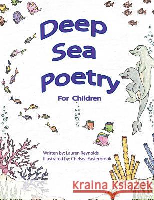 Deep Sea Poetry: For Children Reynolds, Lauren F. 9781477280195