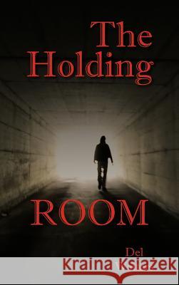 The Holding Room Del Walters 9781477280775