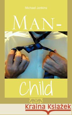 Man-Child Michael Jenkins 9781477281505