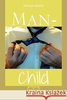 Man-Child Michael Jenkins 9781477281512