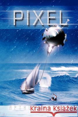 Pixel Arthur Hughes 9781477281604 Authorhouse