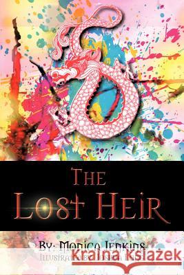 The Lost Heir Monica Jenkins 9781477281659 Authorhouse