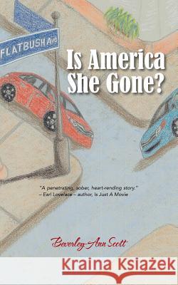Is America She Gone? Beverley-Ann Scott 9781477282779