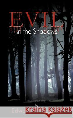 Evil in the Shadows Edward F. Cassidy 9781477285633