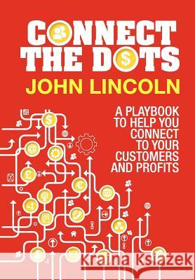 Connect the Dots John Lincoln 9781477286142