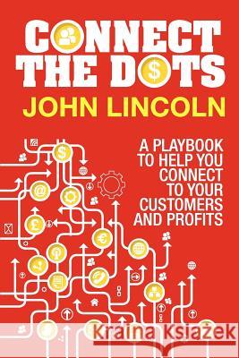 Connect the Dots John Lincoln 9781477286166