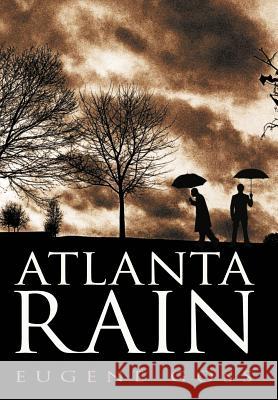 Atlanta Rain Eugene Goss 9781477288948 Authorhouse