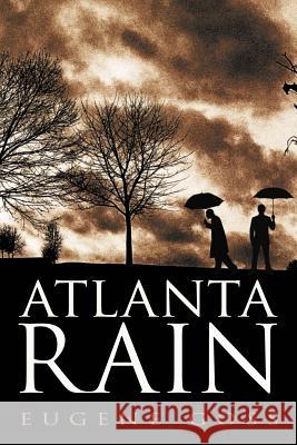 Atlanta Rain Eugene Goss 9781477288955 Authorhouse