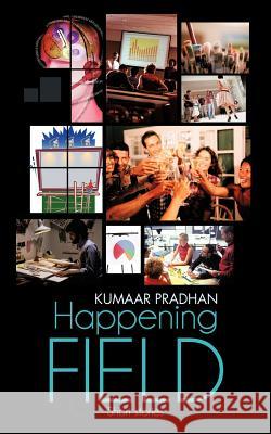 Happening Field: Short Stories Pradhan, Kumaar 9781477289631