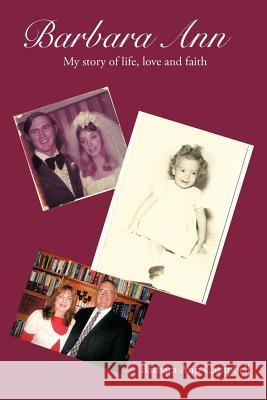 Barbara Ann: The Story of Life, Love and Faith Campbell, Barbara 9781477293652