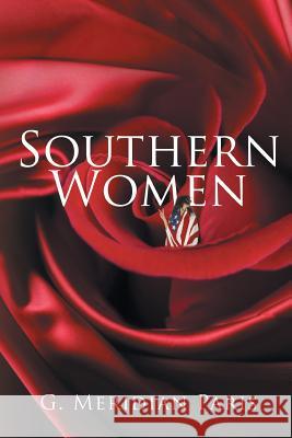 Southern Women G. Meridian Paris 9781477296127 Authorhouse