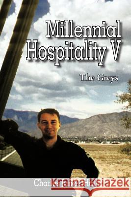 Millennial Hospitality V: The Greys Hall, Charles James 9781477297872