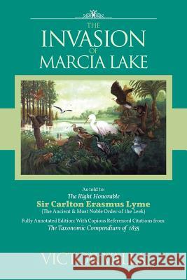 The Invasion of Marcia Lake Victor Valla 9781477298695 Authorhouse