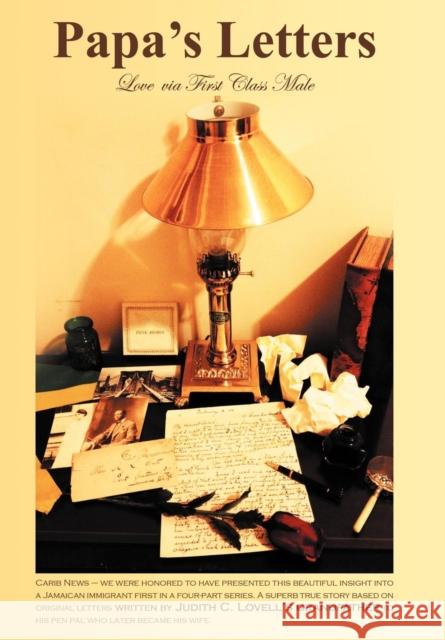 Papa's Letters: Love Via First-Class Male Judith C. Lovell 9781477299760 Authorhouse