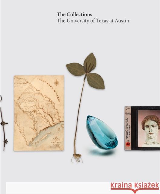 The Collections: The University of Texas at Austin Andr Bober 9781477307854 University of Texas at Austin College of Fine