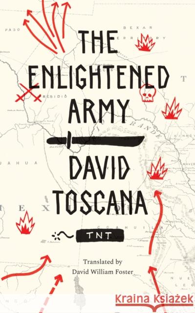 The Enlightened Army David Toscana David William Foster 9781477317778 University of Texas Press