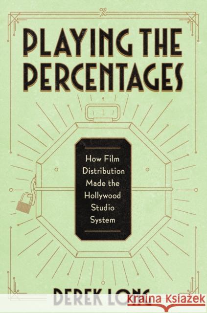 Playing the Percentages Derek Long 9781477328941 University of Texas Press