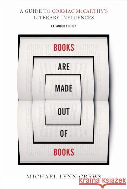 Books Are Made Out of Books Michael Lynn Crews 9781477330845 University of Texas Press