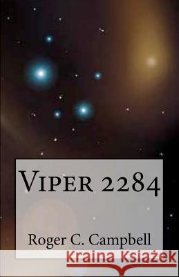 Viper 2284 Roger C. Campbell 9781477403143 Createspace