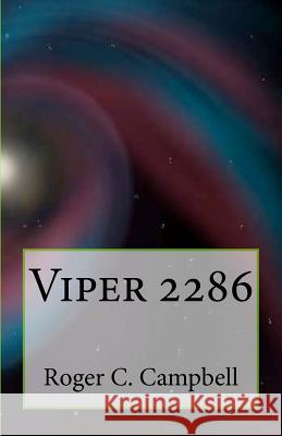 Viper 2286 Roger C. Campbell 9781477403273 Createspace