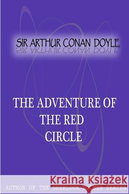 The Adventure Of The Red Circle Conan Doyle, Sir Arthur 9781477404454 Createspace