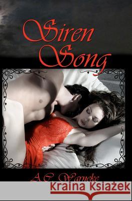 Siren Song A. C. Warneke 9781477407943 Createspace