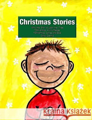 Christmas Stories Cindy Dennis Cindy Dennis 9781477411919