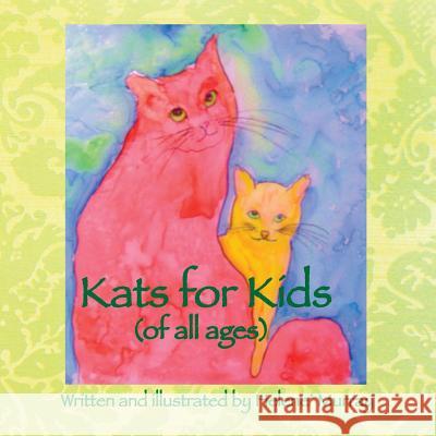 Kats for Kids: (For All Ages) Murray, Helene' a. 9781477415795 Createspace