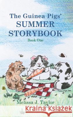 The Guinea Pigs' Summer Storybook Melissa J. Taylor 9781477418406