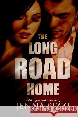 The Long Road Home Jenna Pizzi 9781477420058