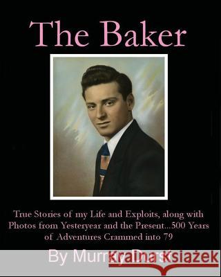 The Baker: (Full Color Edition) Durst, Murray 9781477425763