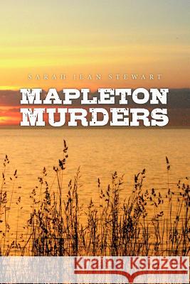Mapleton Murders Sarah Jean Stewart 9781477429365