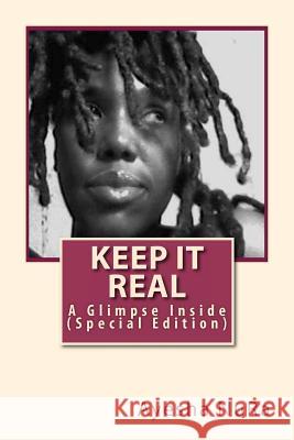 Keep it Real: A Glimpse Inside (Special Edition) Productions, Nura 9781477429549 Createspace