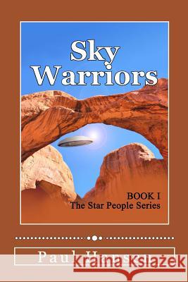 Sky Warriors Paul A. Hansen 9781477429839