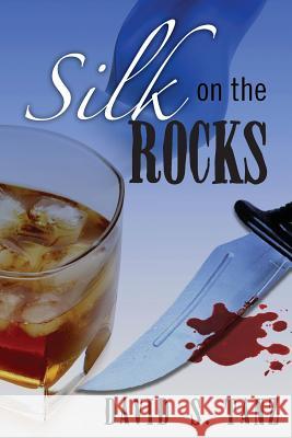 Silk on the Rocks David S. Tanz 9781477431016 Createspace