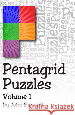 Pentagrid Puzzles: Volume 1 John Bennett 9781477433058
