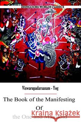 The Book of the Manifesting of the One and Manifold Edwin Arnold 9781477438954