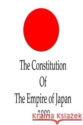 The Constitution of the Empire of Japan, 1889 Japan Country 9781477444290 Createspace