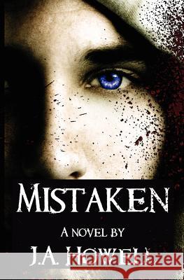 Mistaken J. A. Howell 9781477456361 Createspace