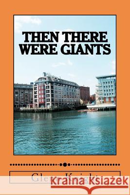 Then There Were Giants: Volume III Empire Glenn Knight 9781477456910 Createspace