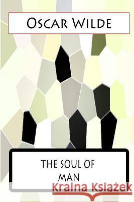 The Soul Of Man Wilde, Oscar 9781477458488