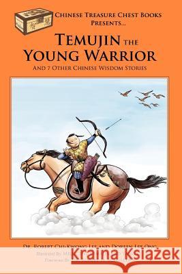 Temujin The Young Warrior Lee, Robert 9781477464861 Createspace