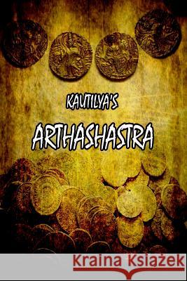 Kautilya's Arthashastra Kautilya's Arthashastra 9781477466483