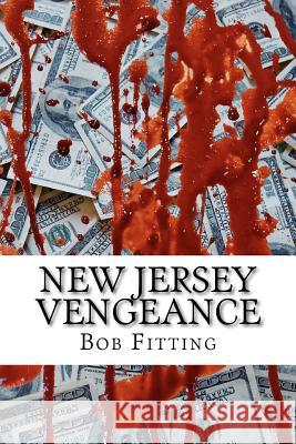 New Jersey Vengeance Bob Fitting 9781477469415