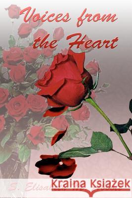 Voices from the Heart S. Elisabeth M. Abbott Leroy A. Baynu 9781477473955 Createspace