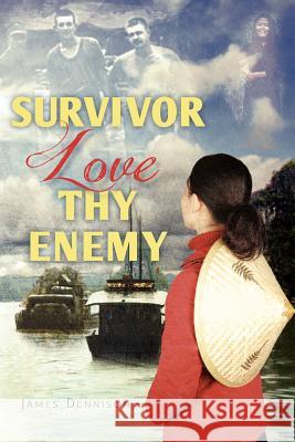 Survivor Love Thy Enemy James Dennison 9781477478158