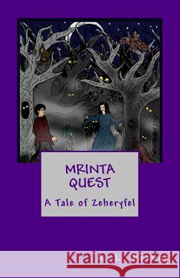 Mrinta Quest: A Tale of Zeheryfel Peevey, Sam 9781477481301 Createspace