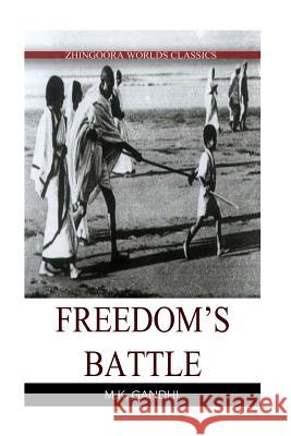 freedom's battle Gandhi, M. K. 9781477481325 Createspace