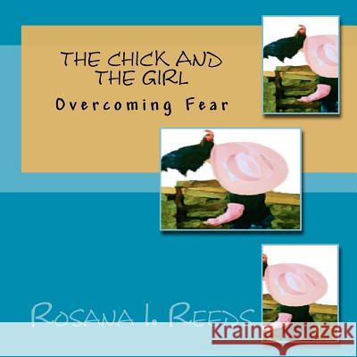 The Chick and The Girl: Overcoming Fear Hasan-Kerr, Josephine D. 9781477484579 Createspace