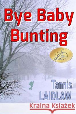 bye baby bunting Laidlaw, Tannis 9781477487372